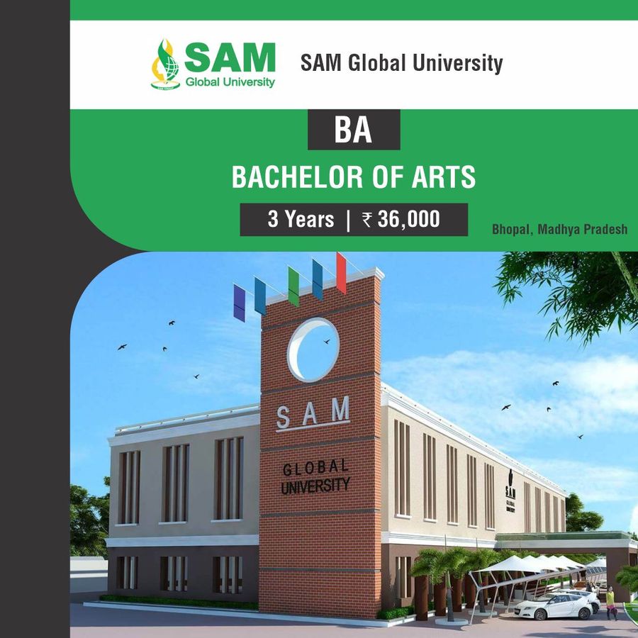 Bachelor of Arts [BA] at Sam Global University, Bhopal